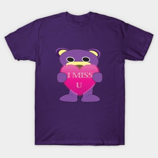 Mr.purple bear send " I miss you " T-Shirt